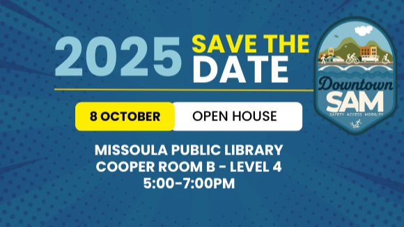 Save the Date - October 8, 2025 Downtown Safety Access and Mobility Open House
