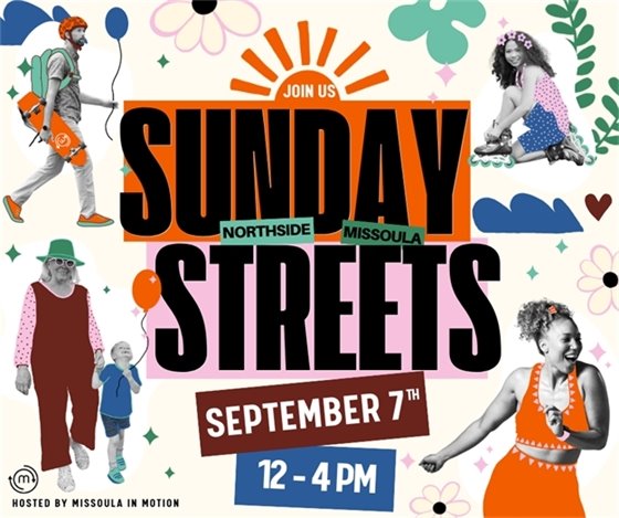 Join us, Sunday Streets Northside Missoula Sunday, September 7, 12 to 4 p.m., hosted by Missoula in Motion