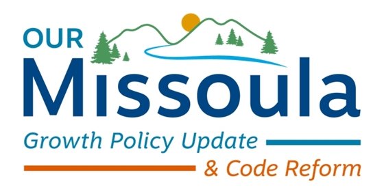 Our Missoula: Growth Policy Update & Code Reform logo with mountains, a river, and trees.