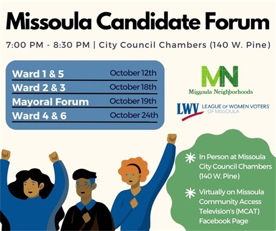 Missoula Candidate Forums October 12. 18, 19, 24; 7-9pm 