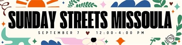 Sunday Streets Missoula, September 7, 12:00-4:00pm